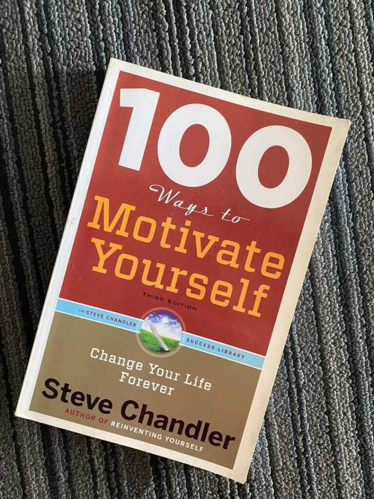 100 Ways To Motivate Yourself By Steve Chandler