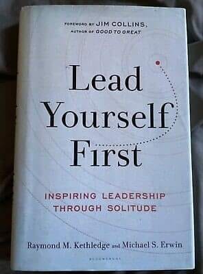 Lead yourself first : inspiring leadership through solitude